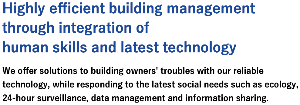 Highly efficient building management through integration of human skills and latest technology